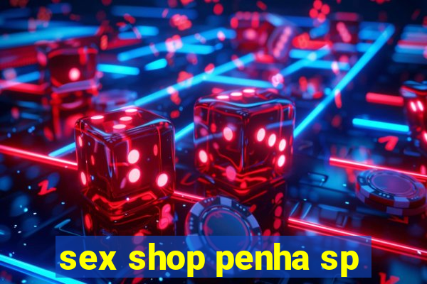 sex shop penha sp